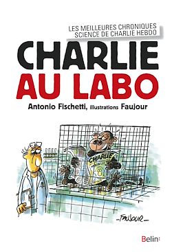 Télécharger le livre :  Charlie au labo : Les meilleures chroniques science dans Charlie Hebdo