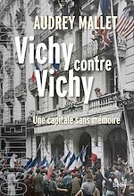 Télécharger le livre :  Vichy contre Vichy