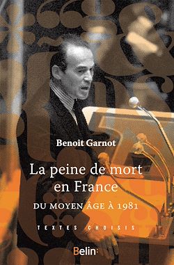 Télécharger le livre :  La peine de mort en France (Du Moyen-Âge à 1981)