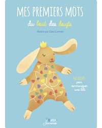 Téléchargez le livre :  Mes premiers mots du bout des doigts. 40 signes pour communiquer avec bébé