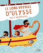 Télécharger le livre :  Le long voyage d'Ulysse en 6 aventures