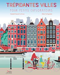 Téléchargez le livre :  Trépidantes villes pour petits explorateurs
