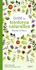 Télécharger le livre :  Guide des teintures naturelles - Plantes à fleurs