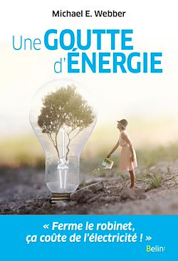 Télécharger le livre :  Une goutte d'énergie : Pour un monde durable et prospère