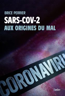 Télécharger le livre :  Sars-CoV-2, aux origines du mal