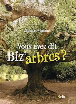 Télécharger le livre :  Vous avez dit biz'arbres ?
