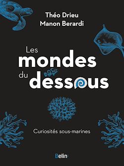 Télécharger le livre :  Les mondes du dessous : Curiosités sous-marines