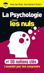 Télécharger le livre :  La psychologie pour les Nuls en 50 notions clés