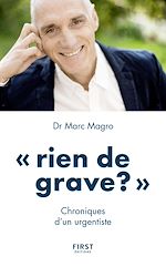 Télécharger le livre :  Rien de grave ? - Chroniques d'un urgentiste