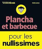 Télécharger le livre :  Barbecue et plancha pour les nullissimes