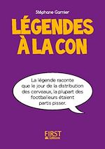 Télécharger le livre :  Petit livre de - Légendes à la con