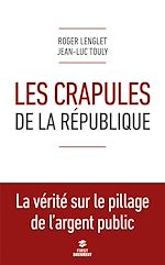 Télécharger le livre :  Les crapules de la République