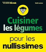 Télécharger le livre :  Cuisiner les légumes pour les nullissimes