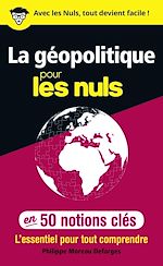 Télécharger le livre :  La géopolitique pour les nuls - en 50 notions clés
