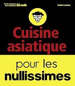 Télécharger le livre :  Cuisine asiatique pour les nullissimes