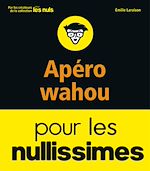 Télécharger le livre :  Apéros wahou pour les Nullissimes