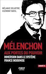 Télécharger le livre :  Mélenchon. Aux portes du pouvoir