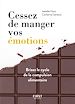 Télécharger le livre :  Cessez de manger vos émotions