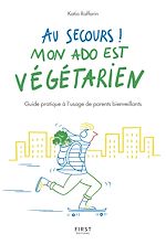 Télécharger le livre :  Au secours, mon ado est végétarien !