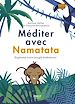 Télécharger le livre :  Méditer avec Namatata