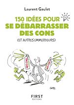 Télécharger le livre :  Petit livre de - 150 idées pour se débarrasser des cons