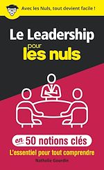 Télécharger le livre :  Le leadership pour les Nuls en 50 notions clés
