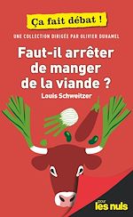 Télécharger le livre :  Faut-il arrêter de manger de la viande ? Pour lesNuls ça fait débat