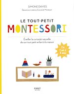 Télécharger le livre :  Le tout-petit Montessori - Guide des parents pour faire pousser une jeune plante curieuse et respons