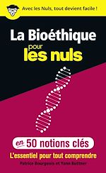 Télécharger le livre :  La Bioéthique pour les Nuls en 50 notions clés