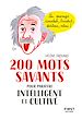 Télécharger le livre :  200 mots savants pour paraître intelligent et cultivé