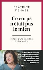 Télécharger le livre :  Ce corps n'était pas le mien - Histoire d'une transition tant attendue