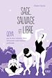Télécharger le livre :  Sage, sauvage et libre - QOYA par le mouvement libre, retrouvez votre nature profonde