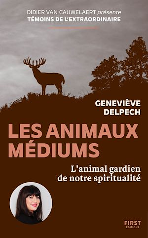 Téléchargez le livre :  Les Animaux médiums - L'animal gardien de notre spiritualité