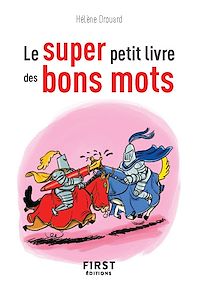 Téléchargez le livre :  Le Super Petit Livre des bons mots