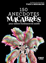 Télécharger le livre :  150 anecdotes macabres pour mettre l'ambiance en soirée