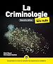 Télécharger le livre :  La Criminologie pour les Nuls, 3e édition - Comprendre le crime et connaître les moyens de le combattre