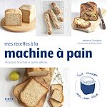 Télécharger le livre :  Mes recettes à la machine à pain