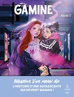 Télécharger le livre :  Gamines - Tribulations d'une maman ado