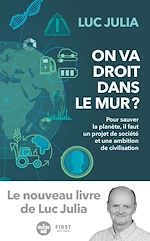 Télécharger le livre :  On va droit dans le mur ? - Pour sauver la planète, il faut un projet de société et une ambition de civilisation