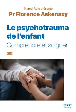 Téléchargez le livre :  Les Psychotraumas de l'enfant - Comprendre et soigner