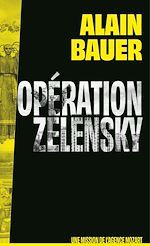 Télécharger le livre :  Opération Zelensky, une mission de l'agence Mozart - roman, Ukraine, guerre