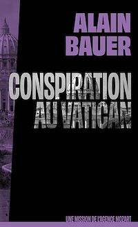 Téléchargez le livre :  Conspiration au Vatican, une mission de l'agence Mozart, tome 3 - roman, pape, enlèvement