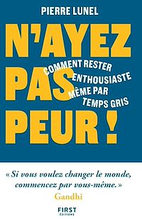 Téléchargez le livre :  N'ayez pas peur ! - Comment rester enthousiaste même par temps gris