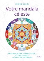Télécharger le livre :  Votre mandala céleste - Réalisez votre thème astarl et découvrez votre ciel intérieur