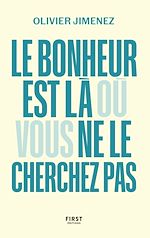 Télécharger le livre :  Le bonheur est là où vous ne le cherchez pas