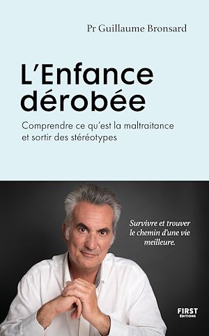 Téléchargez le livre :  L'Enfance dérobée. Comprendre ce qu'est la maltraitance et sortir des stéréotypes