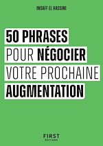 Télécharger le livre :  Le Petit livre - 50 phrases pour négocier votre prochaine augmentation