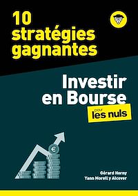 Téléchargez le livre :  10 stratégies gagnantes - Investir en Bourse pour les Nuls, mégapoche - acheter ou vendre au bon moment, profiter des configurations de marché, cibler actions, obligations ou ETF, etc.