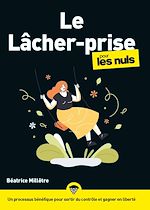 Télécharger le livre :  Le lâcher prise pour les Nuls