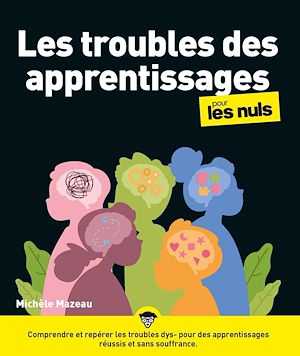 Téléchargez le livre :  Les troubles des apprentissages pour les Nuls